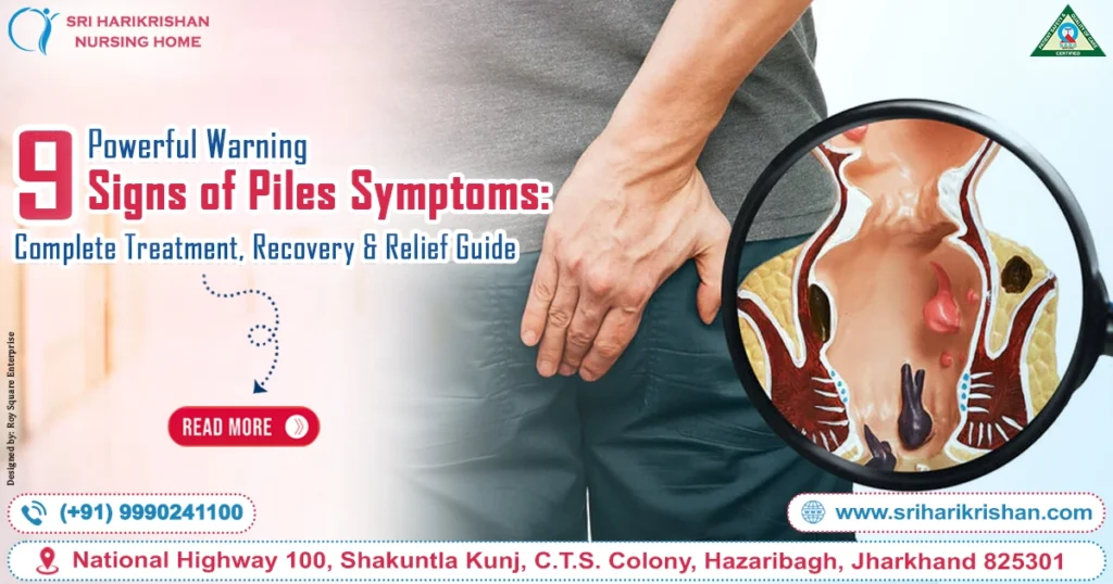 Piles Symptoms Explained – Everything You Need to Know for Early Relief and Better Recovery
