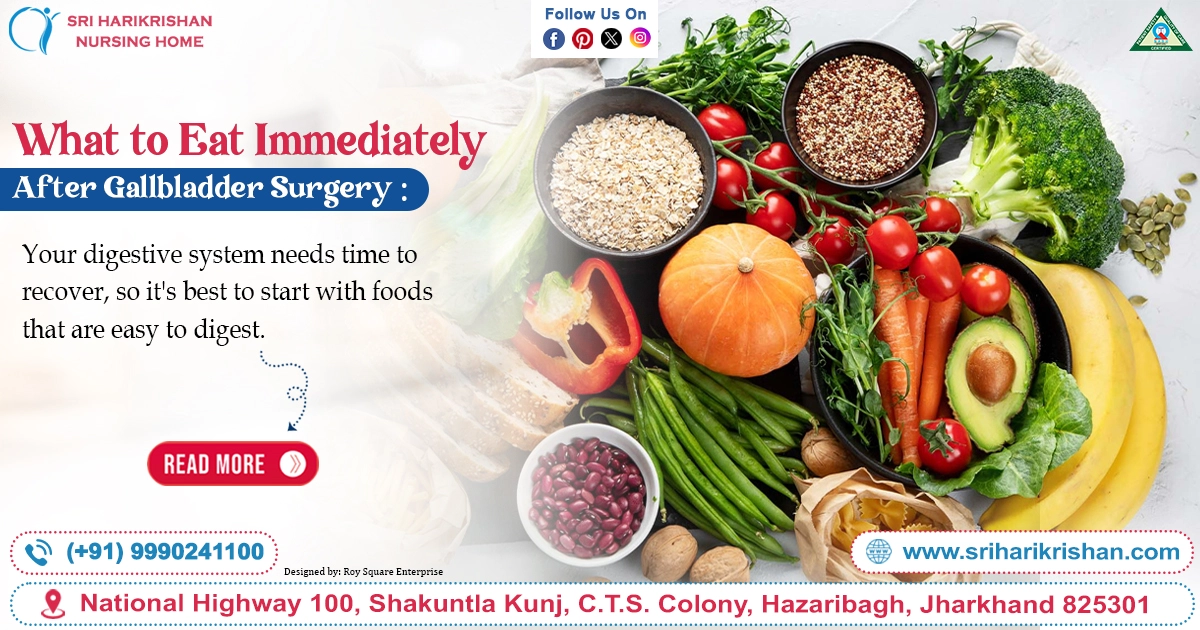 What to Eat Immediately After Gallbladder Surgery